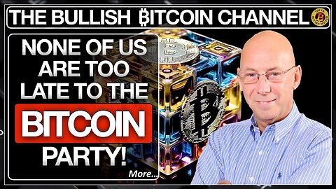 THE BITCOIN PARTY IS JUST STARTING AND NO ONE IS TOO LATE… ON ‘THE BULLISH ₿ITCOIN CHANNEL’ (EP 543)