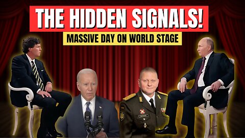 Yesterday The World Has Shifted - Massive (Hidden) Signals - Tucker/Putin & More