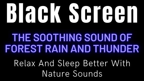 Relax With The Soothing Sound Of Forest Rain And Thunder || Relax And Sleep Better With Nature Sound