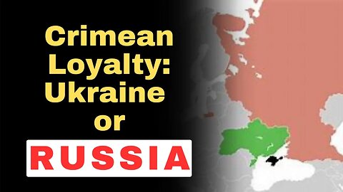 Decoding Crimea's Loyalty: Russia vs. Ukraine! | Expert Insights