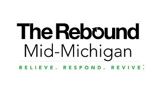 The Rebound Mid-Michigan: Helping you navigate these uncertain times