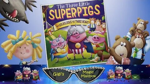READ ALOUD: The Three Little SUPERPIGS and Goldilocks and the Three Bears
