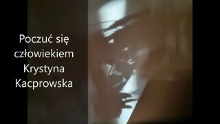 Poczuć się człowiekiem - Krystyna Kacprowska