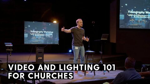 Videography and Lighting Tips for Church Live Streaming