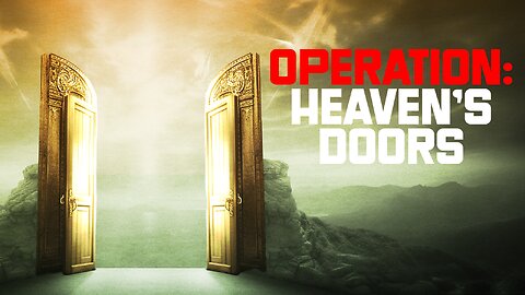 PROPHETIC CONVERGENCE 113 - OPERATION HEAVEN'S DOOR