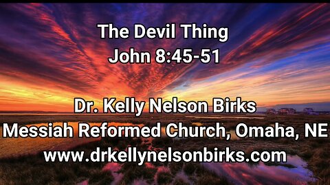 The Devil Thing, John 8:45-51