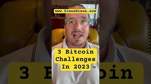 3 Bitcoin Challenges In 2023