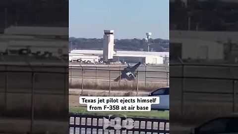 Texas Jet Pilot's Ejection from F-35B Fighter Jet at Air Base