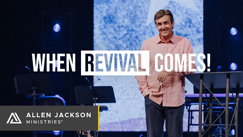 When Revival Comes!