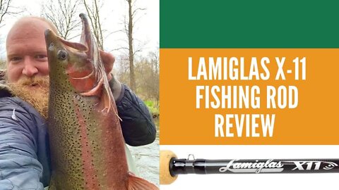 Lamiglas X-11 Salmon Steelhead Float/Drift Fishing Rod Review/Steelhead Rod Review/Salmon Rod Review