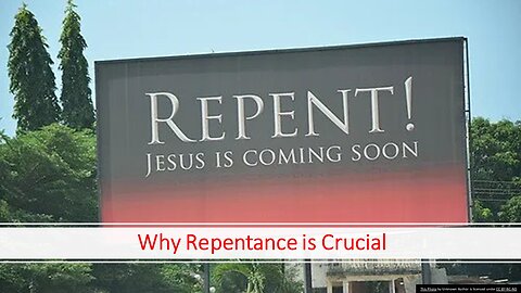 Why Repentance is Crucial to your Salvation