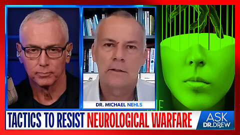 Indoctrinated Brains: Dr. Michael Nehls Reveals Tactics To Resist Neurological Warfare and The Battle For Your Mind – Ask Dr. Drew