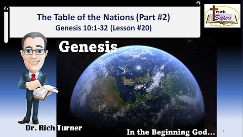 Genesis – Chapter 10:1-32 - Table of the Nations (Part #2) (Lesson #20)