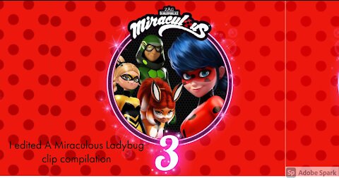 I edited a Miraculous Ladybug Clip Complation with Windows Movie Maker