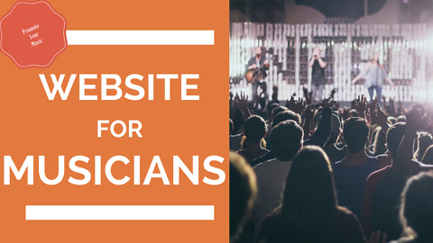 A Website for Musicians - The First Step to Promote your Band Online