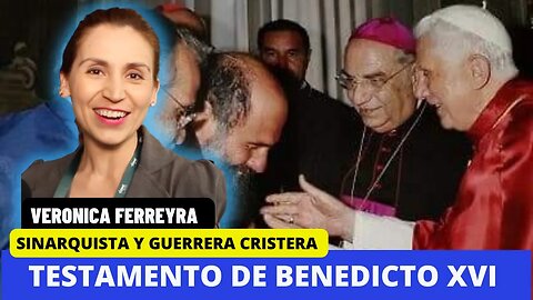 TESTAMENTO DE BENEDICTO XVI. BIAGIO AL ENCUENTRO DEL SEÑOR CULTURA CATOLICA CON VERONICA FERREYRA