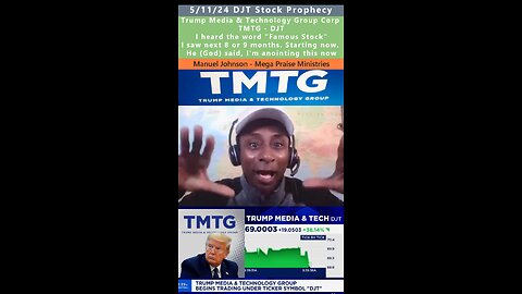 DJT Stock Prophecy - Trump Media & Technology Group TMTG - Manuel Johnson 5/11/24