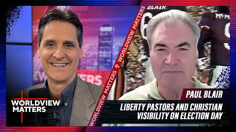 Paul Blair: Liberty Pastors, Christian Visibility On Election Day