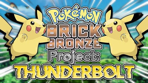 playing POKEMON BRICK BRONZE PROJECT: THUNDERBOLT!