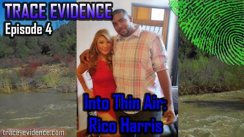 004 - Rico Harris: Into Thin Air