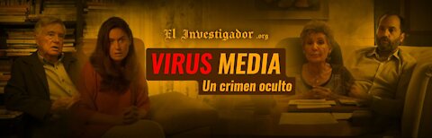 Virus Media - Un crimen oculto. Documental completo en español sobre la Pandemia del Coronavirus.