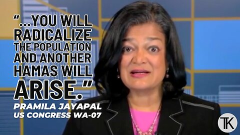 Jayapal: Israel Will Only ‘Radicalize’ Palestinians with Death of Innocent Civilians