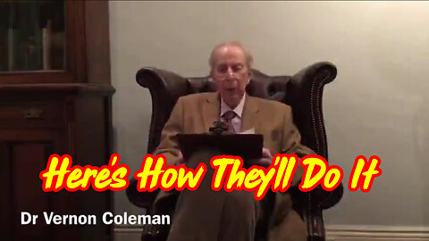 Dr. Vernon Coleman LAST WARNING - Here's How They'll Do It - 4/14/24..