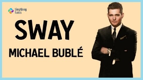 Michael Bublé - "Sway" with Lyrics