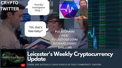 Leicester's Weekly #Crypto Checkin: SEC Probing PulseChain Shillers, Crash, Lilly Finance & more