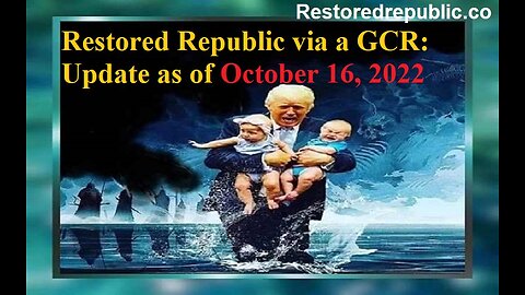 Restored Republic via a GCR Update as of October 16, 2022