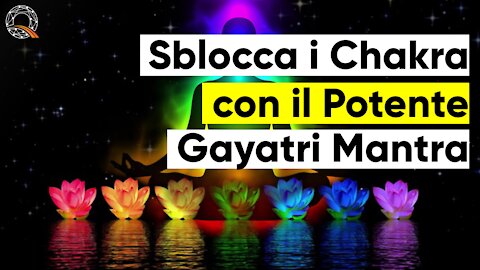 💜 Sblocca i Chakra con il Potente Gayatri Mantra