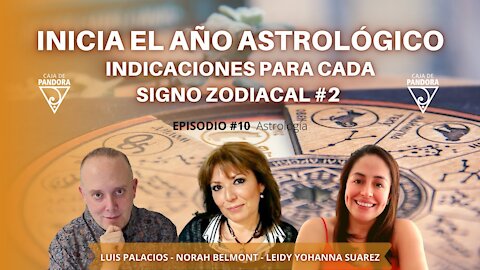 Inicia el Año Astrológico. Indicaciones para cada Signo Zodiacal #2 - Norah Belmont, Leidy Suarez
