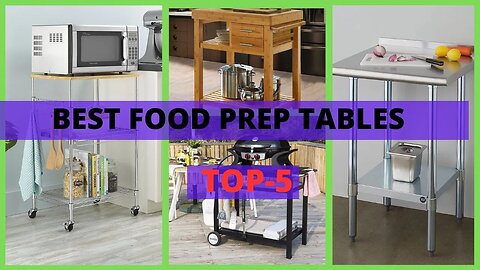 Best Food Prep Tables | Our Top Food Prep Table Picks!