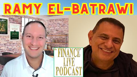 Dr. Finance Live Podcast Episode 43 - Ramy El-Batrawi Interview - Author - Billionaire Entrepreneur