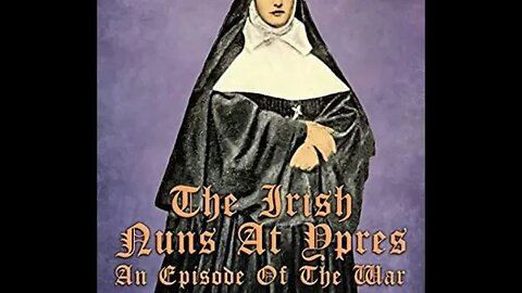 The Irish Nuns at Ypres: An Episode of the War by Dame M. Columban - Audiobook