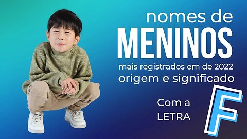 Nomes masculinos com a letra f origem e significado