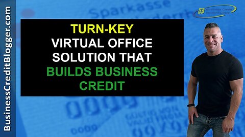 Virtual Office Solution that Builds Business Credit - Business Credit 2021