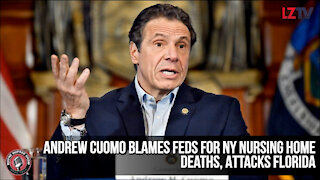 Andrew Cuomo Blames Feds for NY Nursing Home Deaths, Attacks Florida