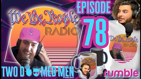Episode 78 "We The People Radio"