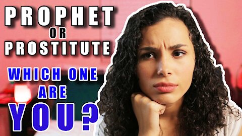 PROPHET or PROSTITUTE | Which One Are You?