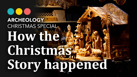 CHRISTMAS SPECIAL | Archeology Of The Christmas Story