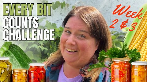 Preserving Food For ONE Month | #everybitcountschallenge