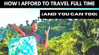 HOW I MAKE MONEY WHILE TRAVELING (and you can too) - How I Afford To Travel Full Time