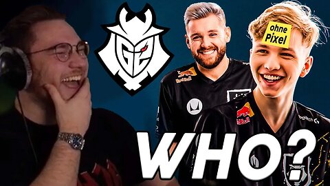 ohnePixel reacts to WHO IS THAT?! with G2
