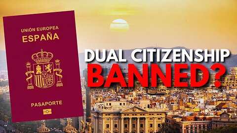 Does Spain Allow Dual Citizenship? 🇪🇸