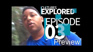 Cultures Explored EP 03 The Old & New (Preview)