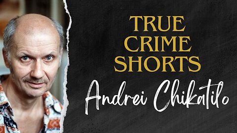 Andrei Chikatilo: Notorious Soviet serial killer who terrorized Russia. True Crime Shorts