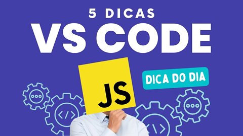 5 SUPER DICAS PARA VS CODE ! AUMENTE SUA PRODUTIVIDADE - #vscode