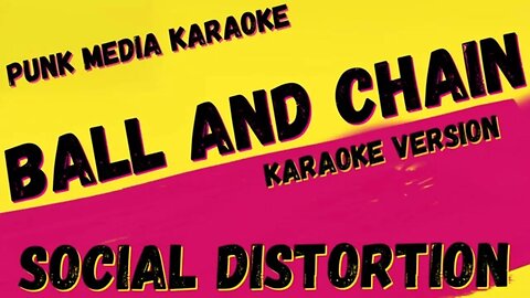 SOCIAL DISTORTION ✴ BALL AND CHAIN ✴ KARAOKE INSTRUMENTAL ✴ PMK