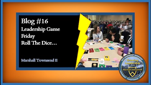Growing leadership Blog #16 - Leadership Game Day - Roll the Dice